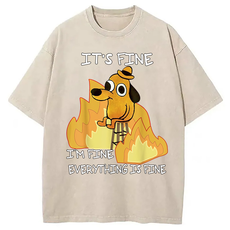 Funny Dog It's Fine Washed T-Shirt