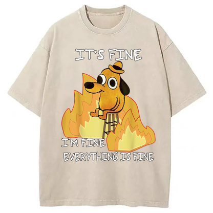 Funny Dog It's Fine Washed T-Shirt