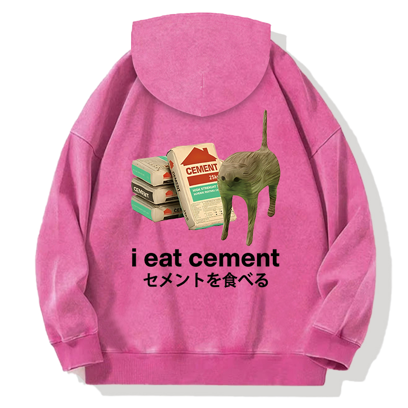 I Eat Cement Back Washed Hoodie