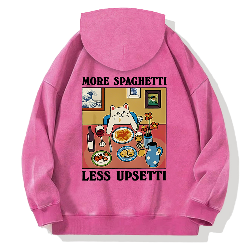 More Spaghetti Less Upsetti Back Washed Hoodie