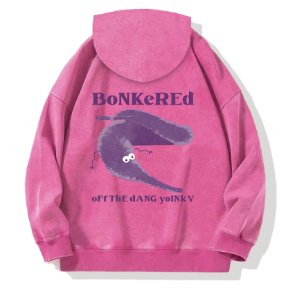 Bonkered of The Dang Yoinky Back Washed Hoodie