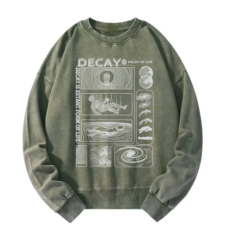 Decay Of Life Washed Sweatshirt