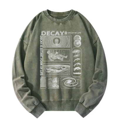 Decay Of Life Washed Sweatshirt