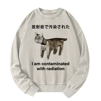 Cat Contaminated By Radiation Washed Sweatshirt