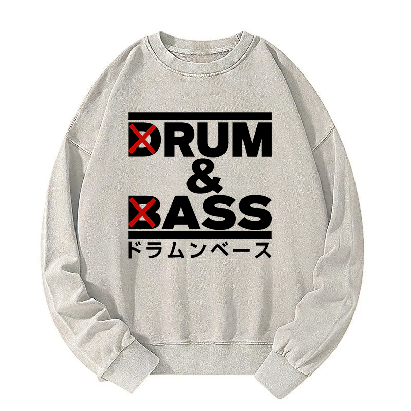 Drum And Bass Funny Washed Sweatshirt