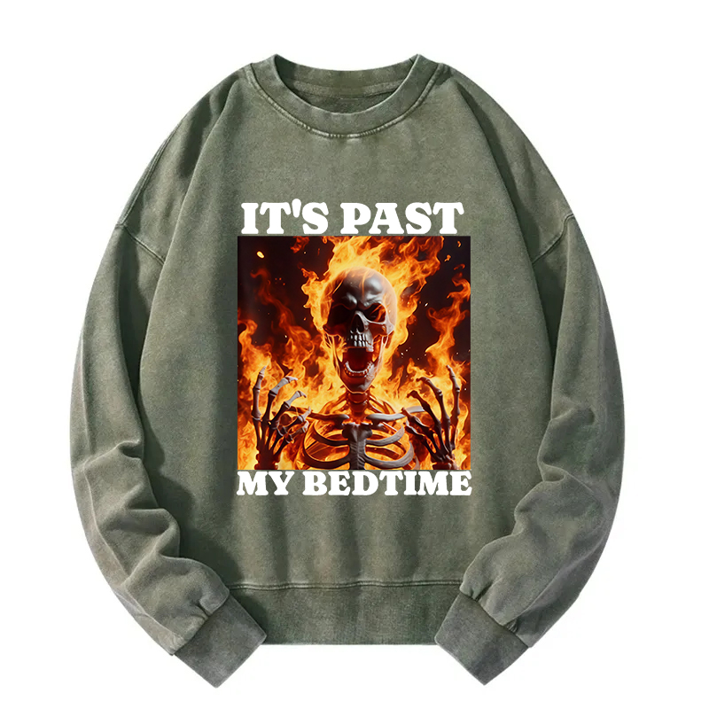It's Past My Bedtime Funny Skeleton Meme Washed Sweatshirt