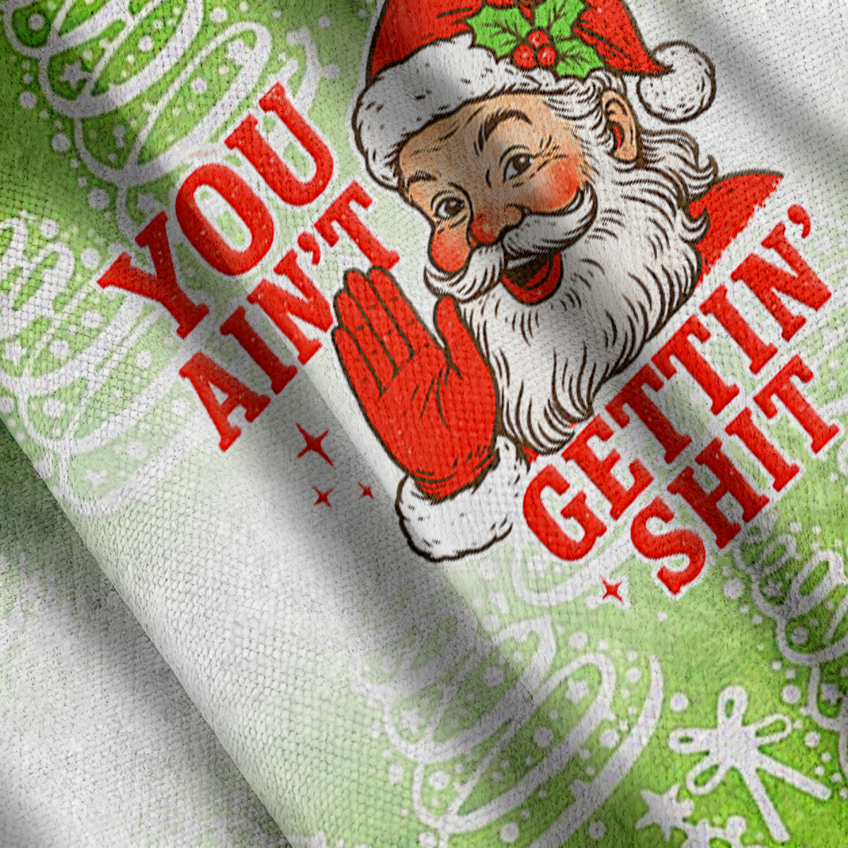 Baddieca YOU AIN'T GETTIN SHIT Christmas Ugly Sweatshirt