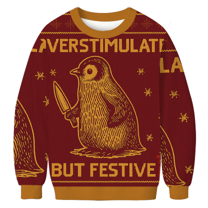 Penguin Overstimulated but Festive Christmas Ugly Sweatshirt