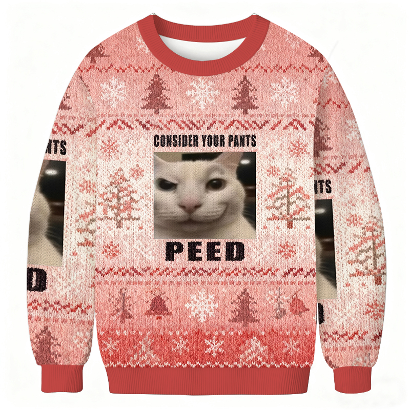 Consider Your Pants Peed Meme Christmas Ugly Sweatshirt