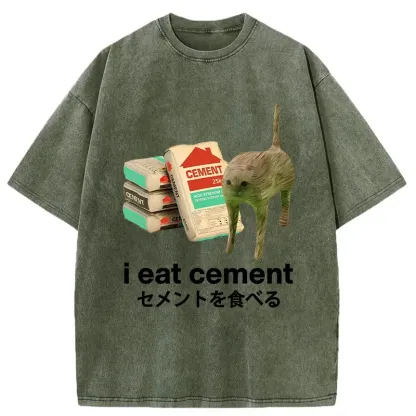 I Eat Cement Washed T-Shirt