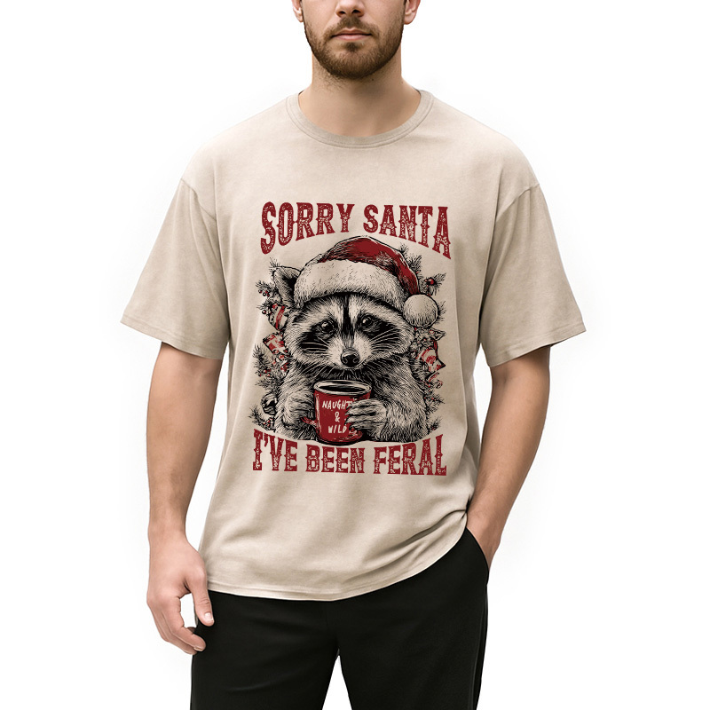 Sorry Santa I've Been Feral Washed T-Shirt