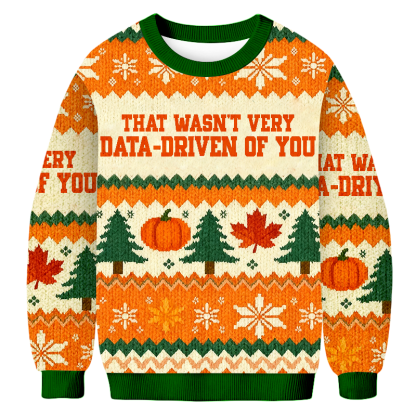 Baddiecat That Wasn't Very Data-driven Of You Christmas Ugly Sweatshirt