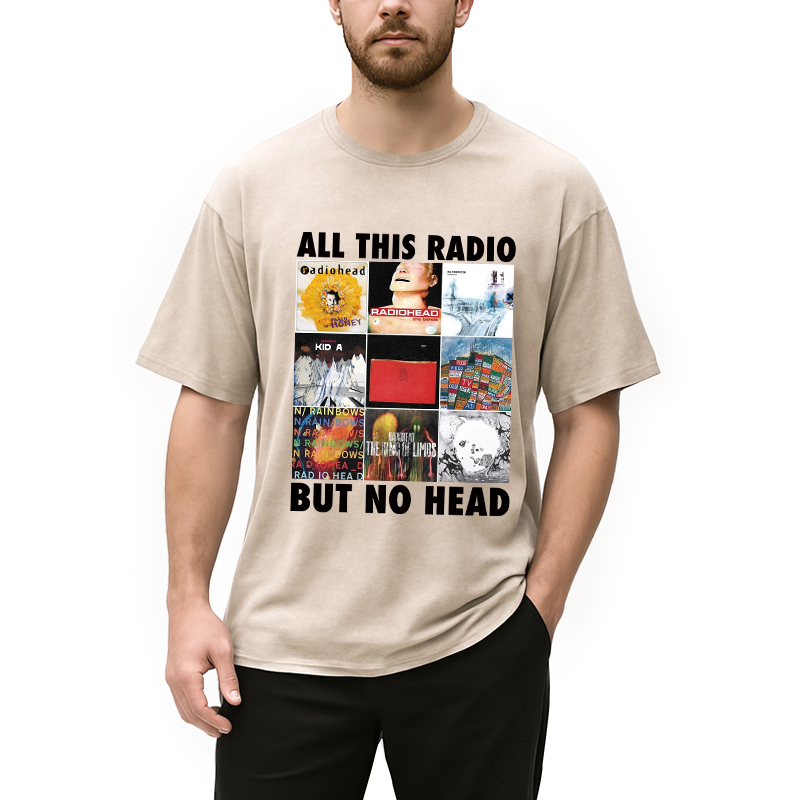 All This Radio But No Head Washed T-Shirt
