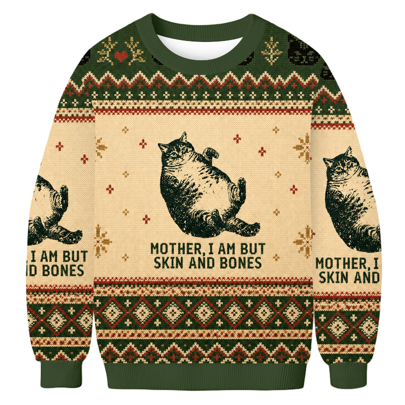 Baddiecat Mother I Am But Skin And Bones Cat Ugly Sweatshirt