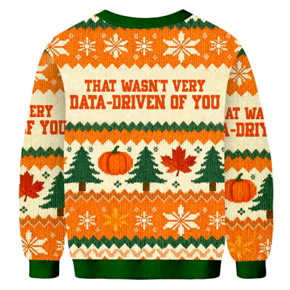 Baddiecat That Wasn't Very Data-driven Of You Christmas Ugly Sweatshirt