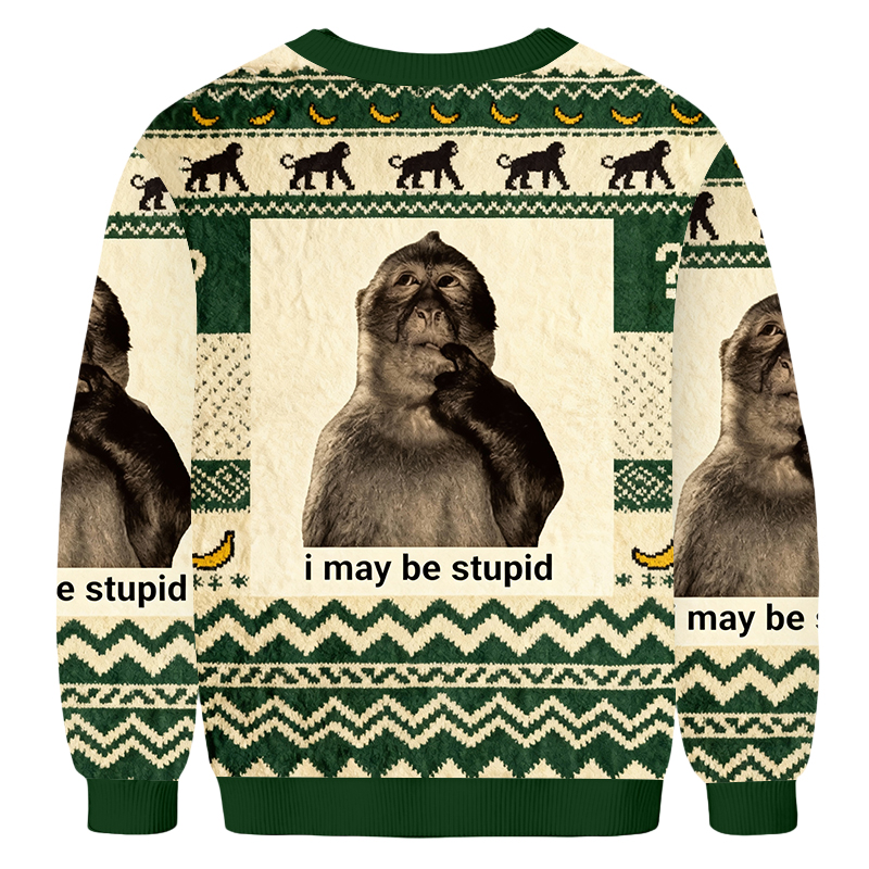Baddiecat Funny Monkey I May Be Stupid Ugly Sweatshirt
