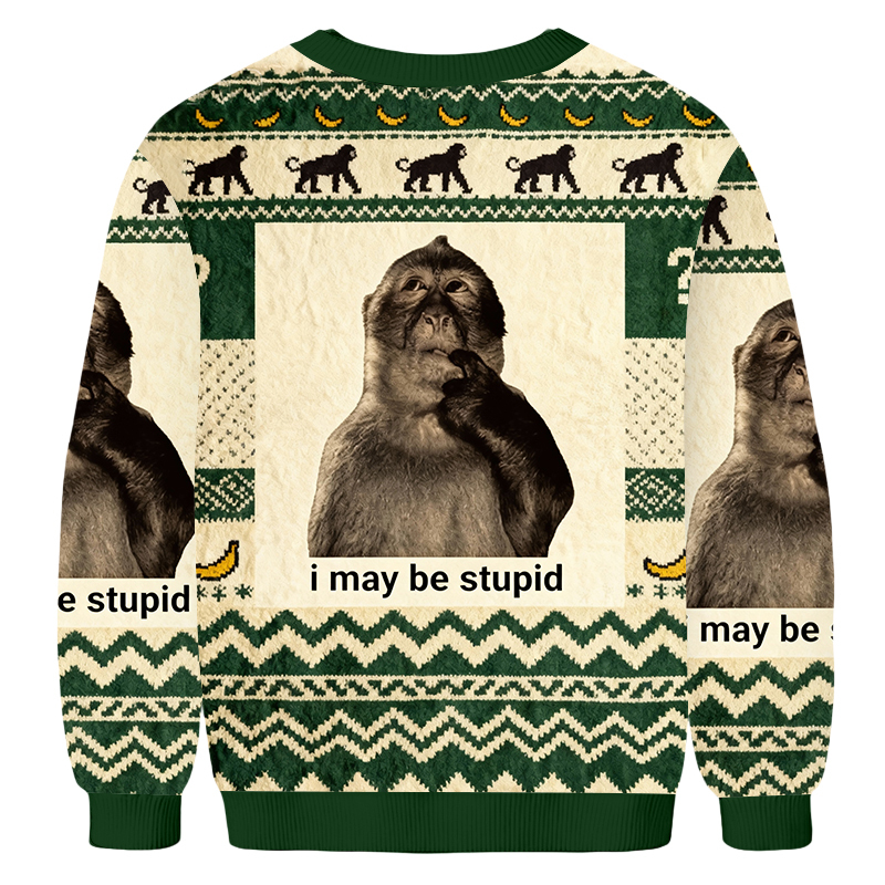 Baddiecat Funny Monkey I May Be Stupid Ugly Sweatshirt