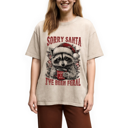 Sorry Santa I've Been Feral Washed T-Shirt