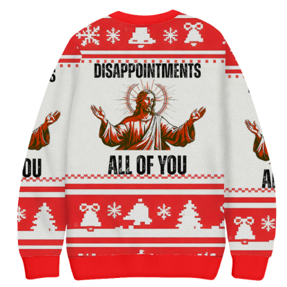 Baddiecat Disappointments All Of You Christmas Ugly Sweatshirt