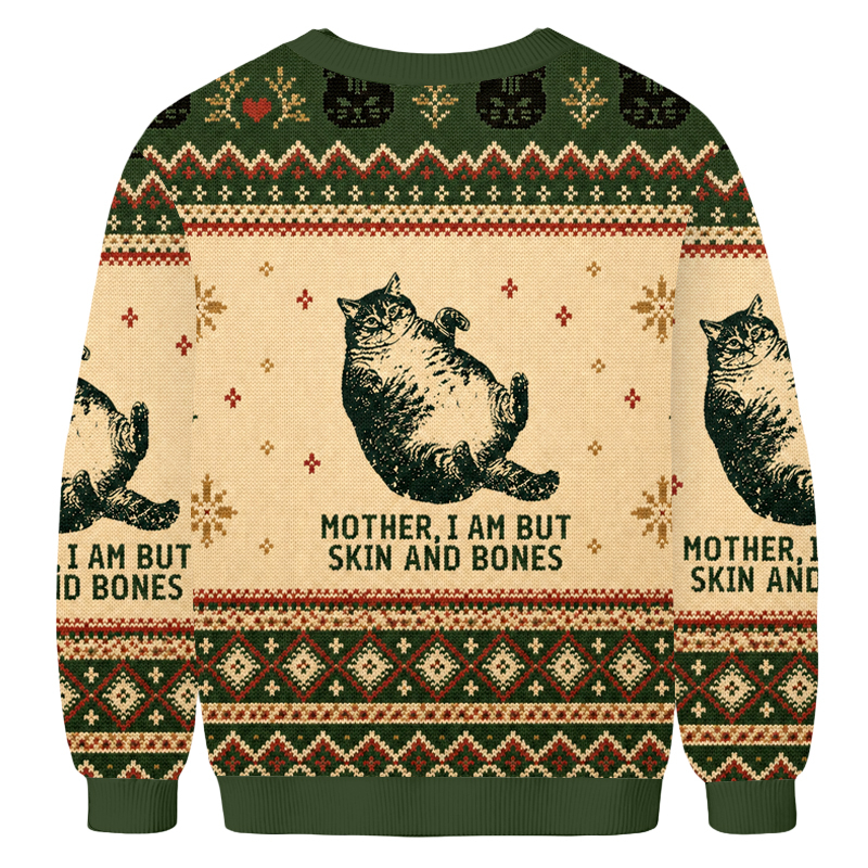 Baddiecat Mother I Am But Skin And Bones Cat Ugly Sweatshirt
