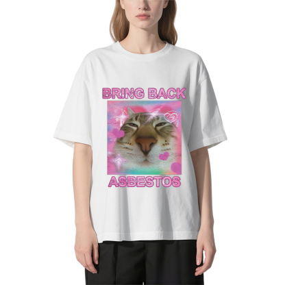 Bring Back Asbestos Classic T-Shirt