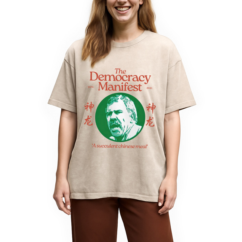 Democracy Manifest Succulent Chinese Meal Retro Washed T-Shirt