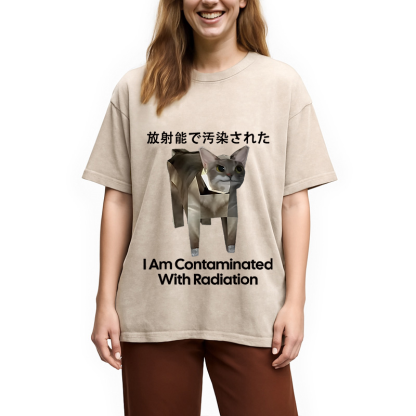 I Am Contaminated With Radiation Cat Meme Washed T-Shirt