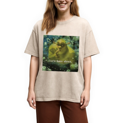 Let's Have Shrex Ironic Funny Washed T-Shirt