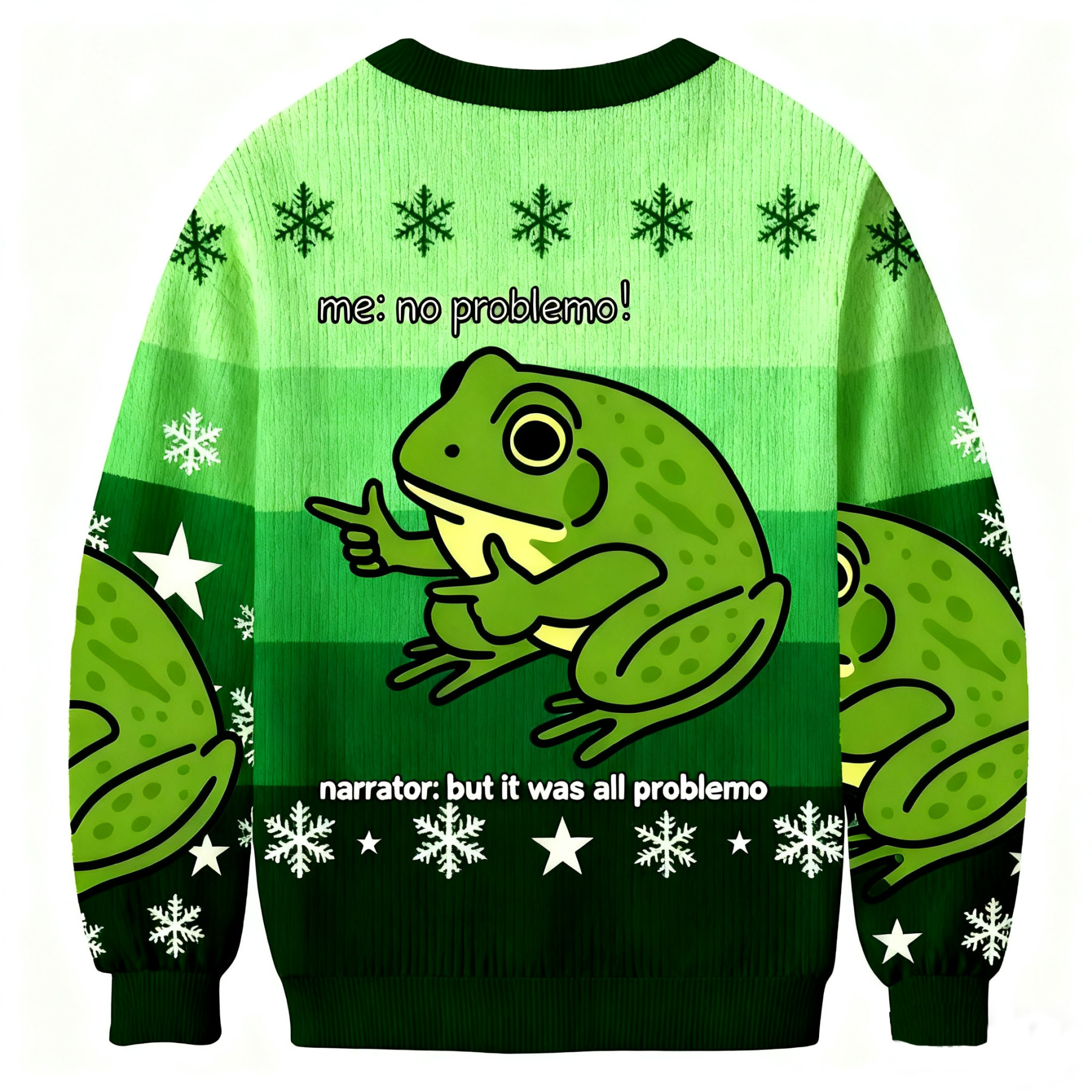 Funny Frog Me No Problemo Narrator: But It Was All Problemo Ugly Sweatshirt