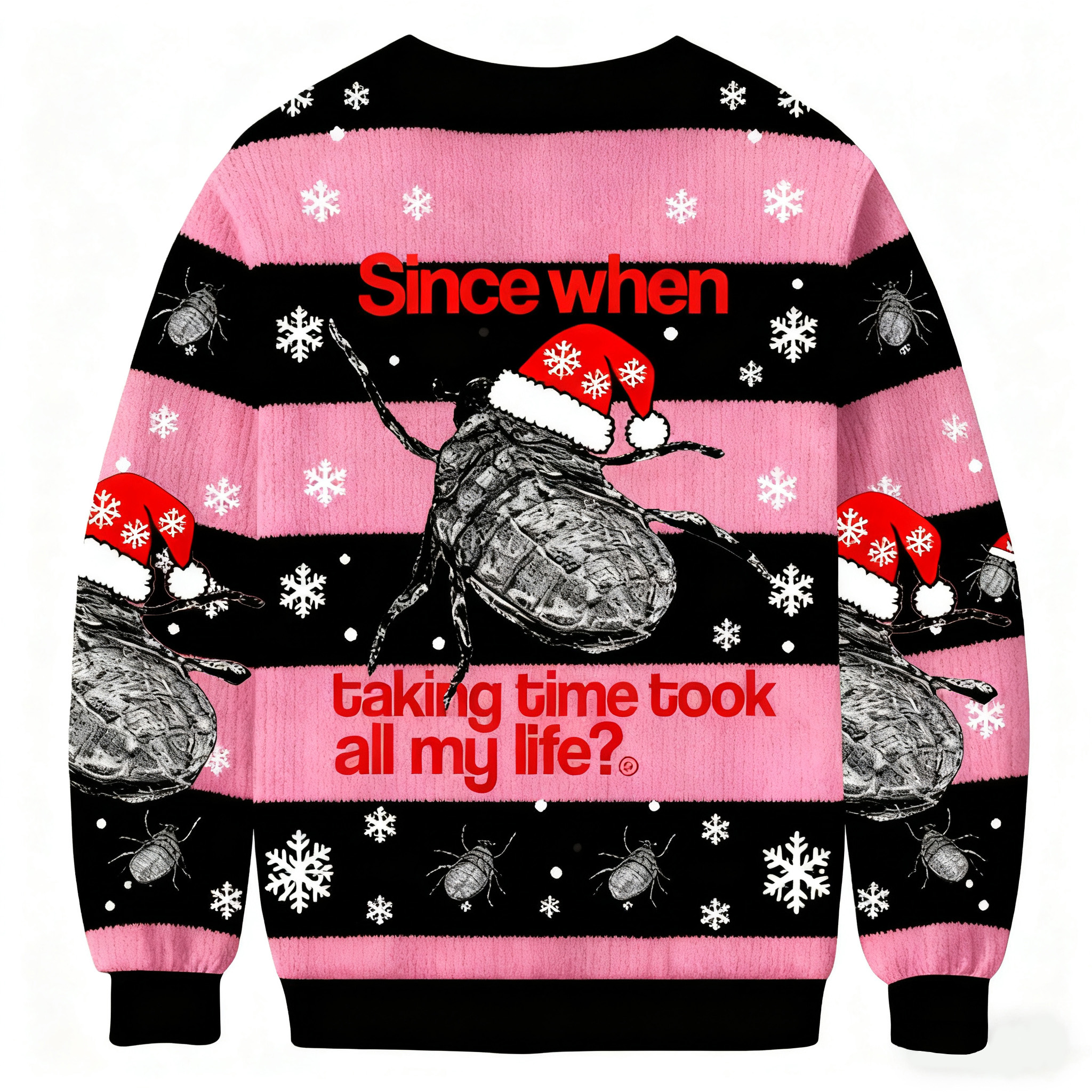 Since When Taking Time Took All My Life Christmas Ugly Sweatshirt