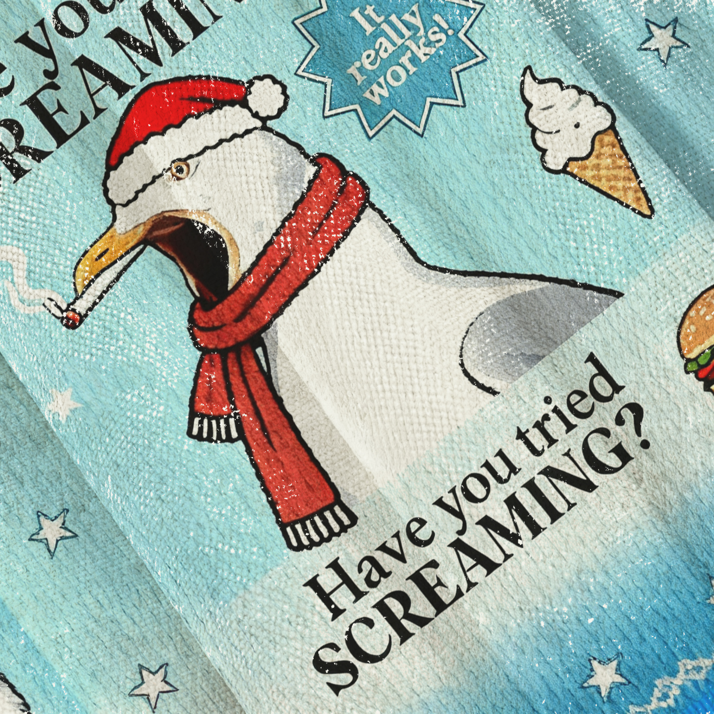 Have you tried screaming Ugly Sweatshirt