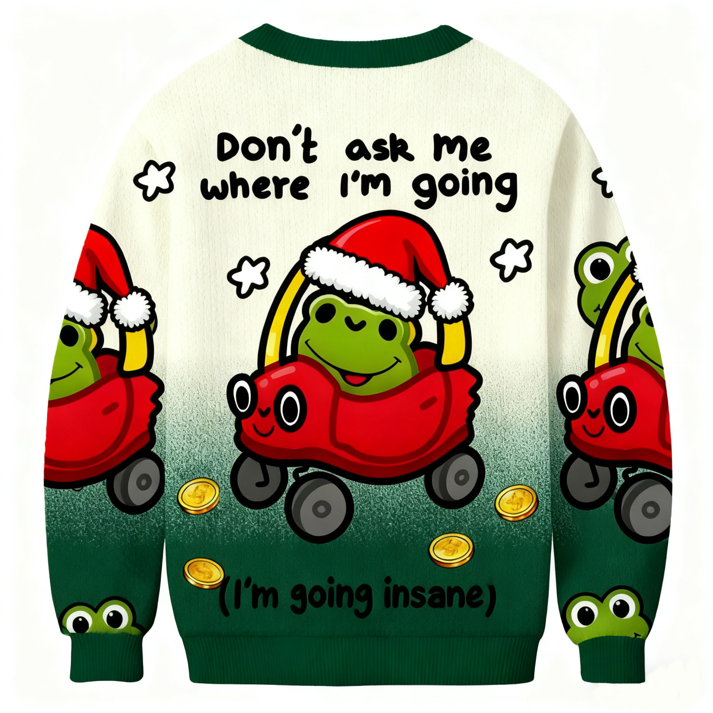 Don't Ask Me Where I'm Going Christmas Ugly Sweatshirt