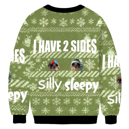 I Have 2 Sides Ssilly Sleepy Ugly Sweatshirt