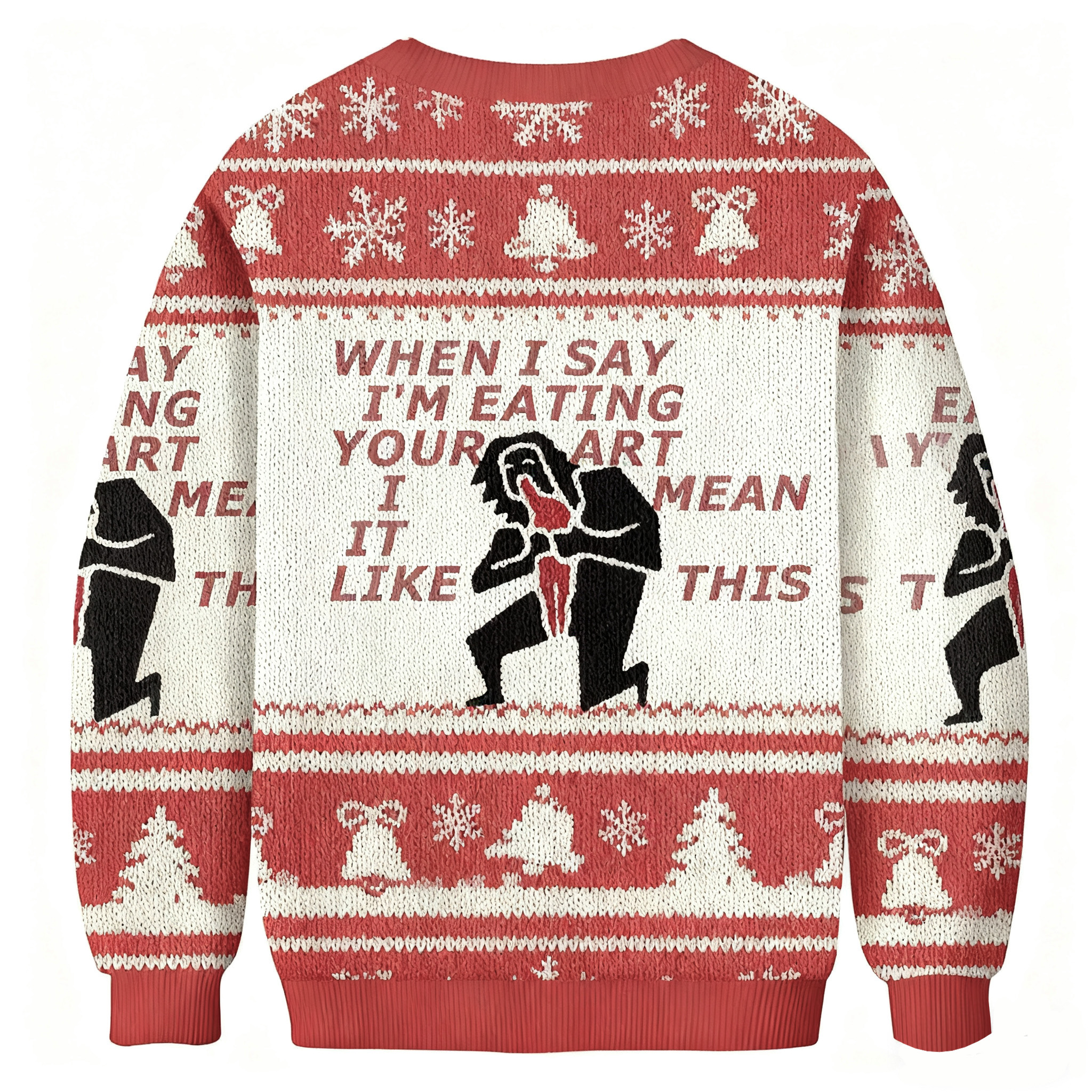 When I Say I'm Eating Your Art I Mean It Like This Ugly Sweatshirt