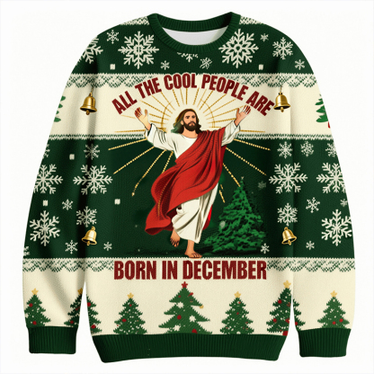 Tokyoviva All The Cool People Are Born In December Christmas Ugly Sweatshirt