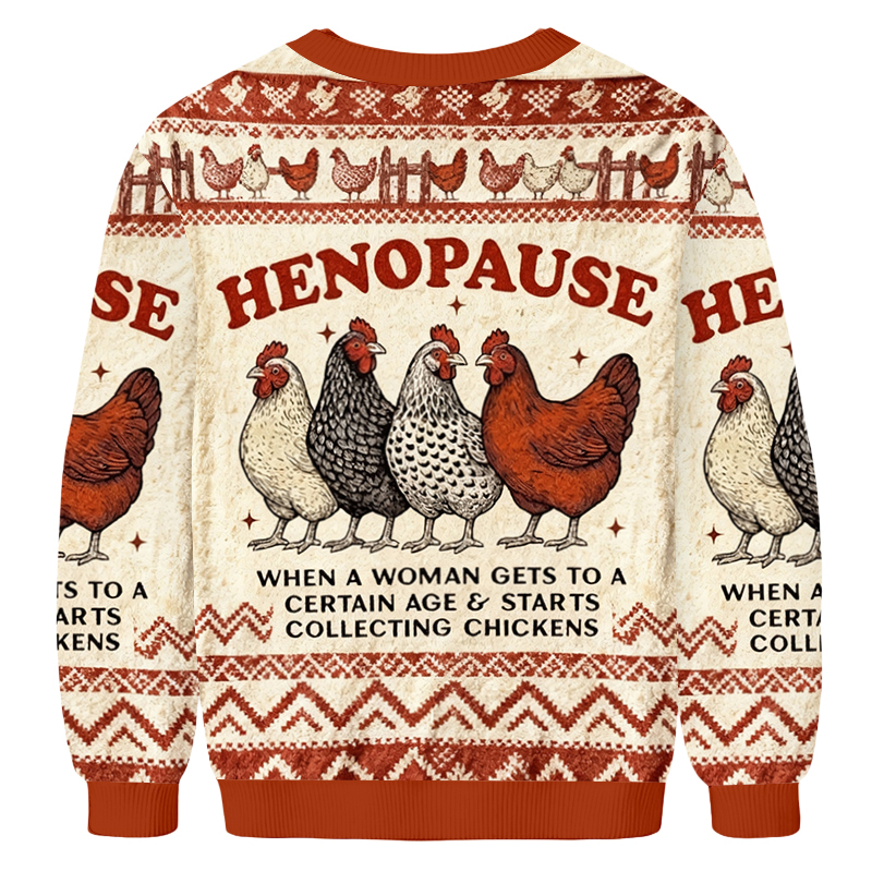 Baddiecat Henopause When A Woman Gets To A Certain Age Ugly Sweatshirt