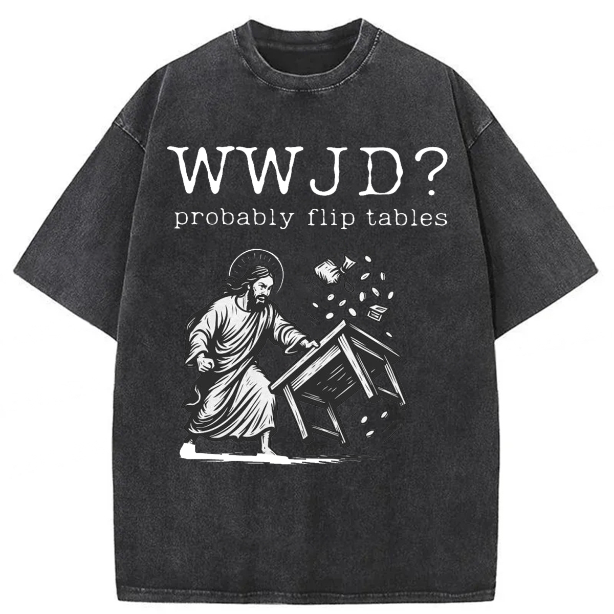 Tokyoviva WWJD Probably Flip Tables Washed T-shirt