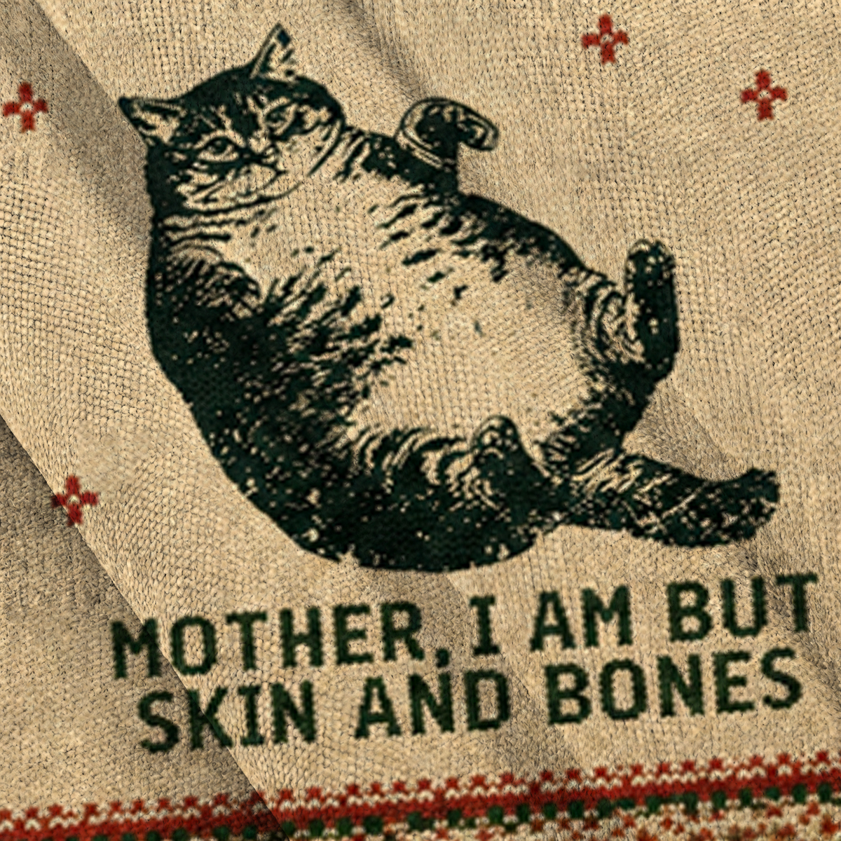 Baddiecat Mother I Am But Skin And Bones Cat Ugly Sweatshirt