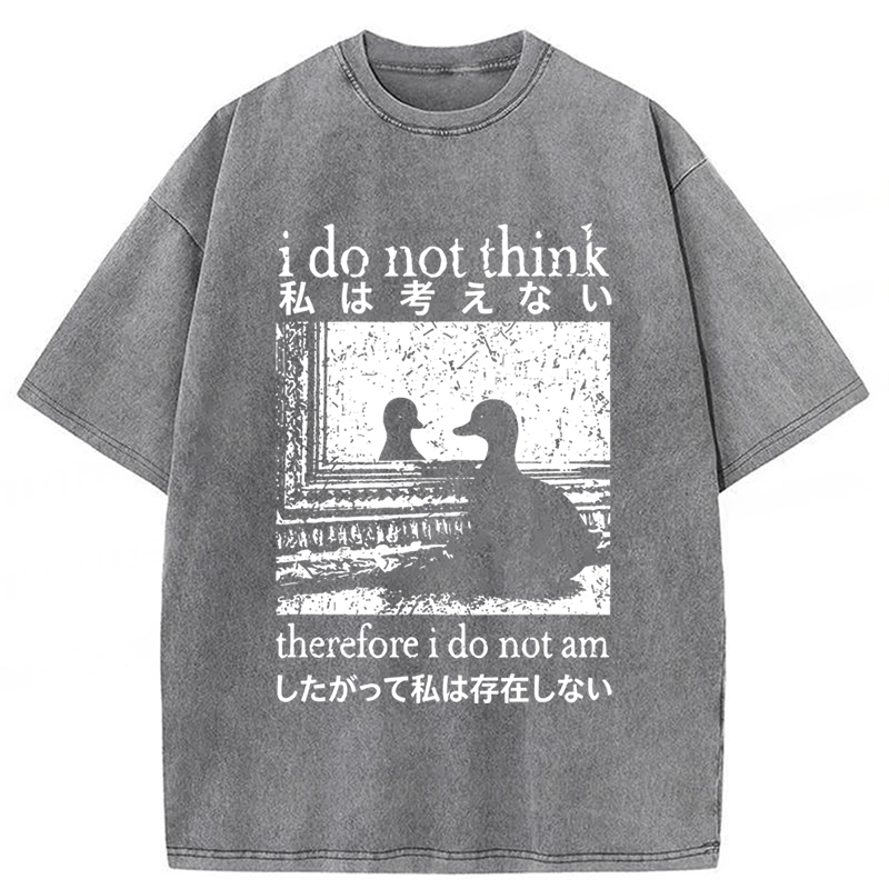 Tokyoviva Duck I Do Not Think Therefore I Do Not Am Washed T-shirt
