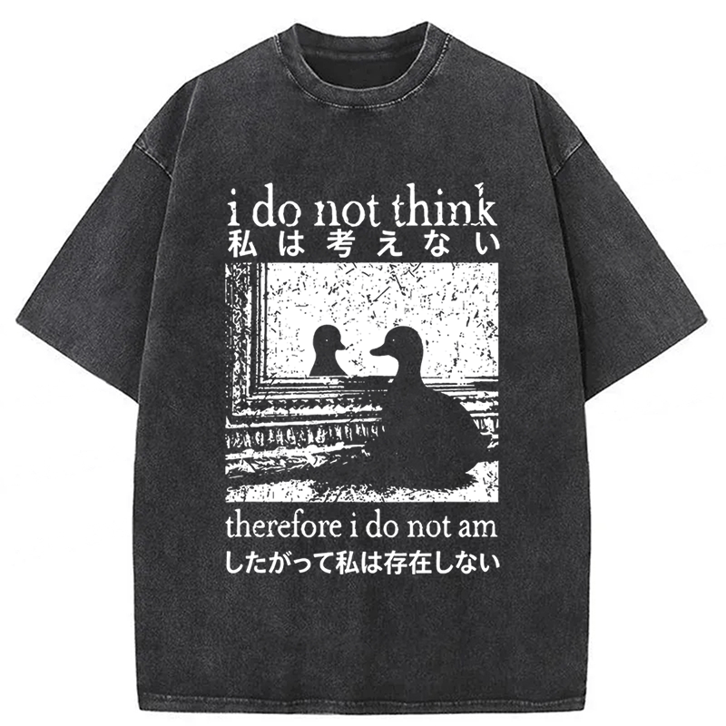 Tokyoviva Duck I Do Not Think Therefore I Do Not Am Washed T-shirt