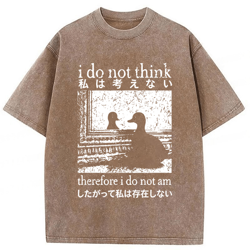 Tokyoviva Duck I Do Not Think Therefore I Do Not Am Washed T-shirt
