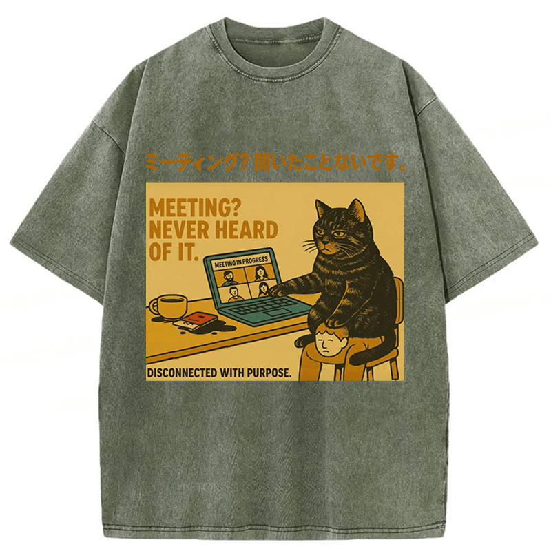 Tokyoviva Cats have never heard of meetings Washed T-shirt