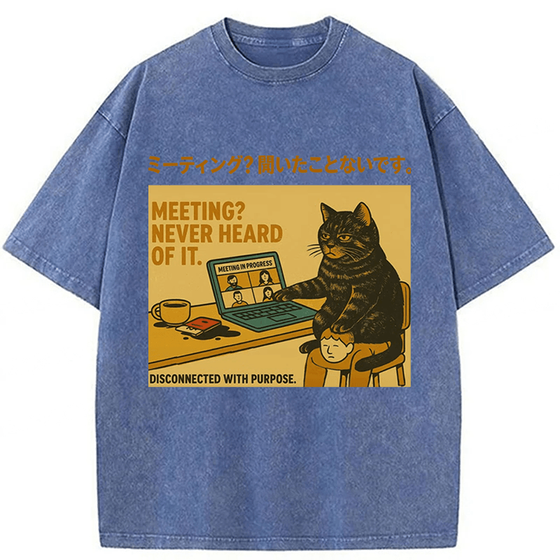 Tokyoviva Cats have never heard of meetings Washed T-shirt