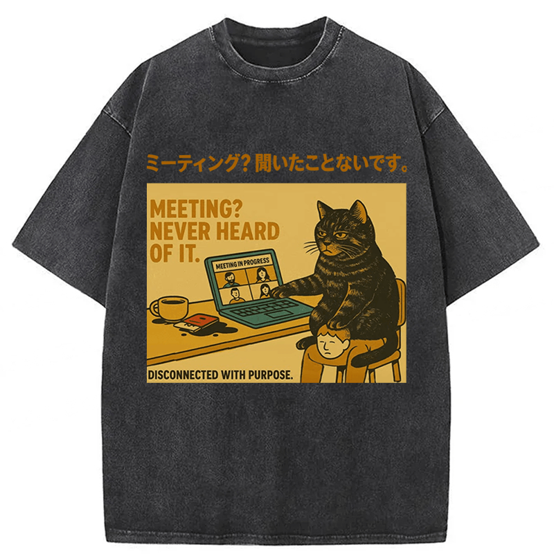 Tokyoviva Cats have never heard of meetings Washed T-shirt