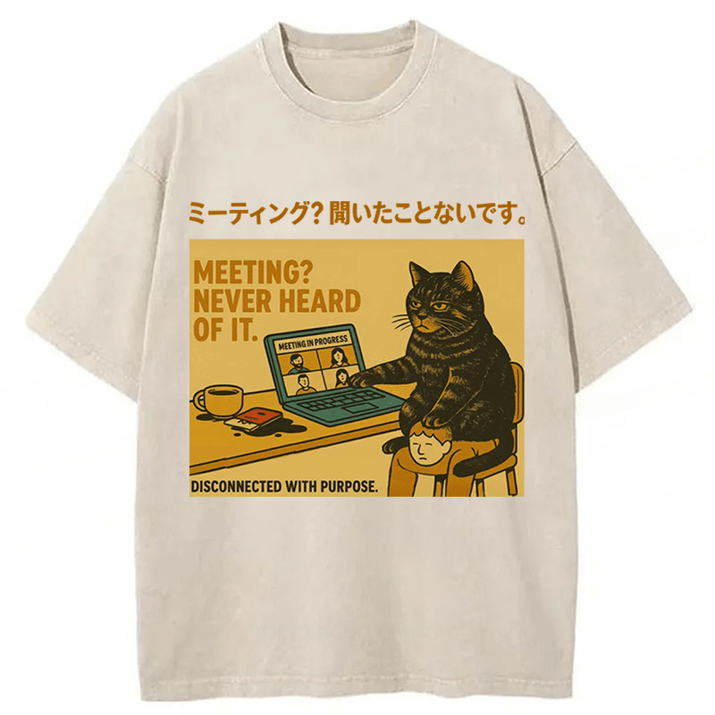 Tokyoviva Cats have never heard of meetings Washed T-shirt