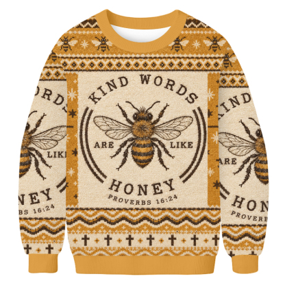 Baddiecat Kind Words Are Like Honey Ugly Sweatshirt