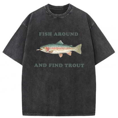 Tokyoviva Fish Around And Find Trout Washed T-shirt