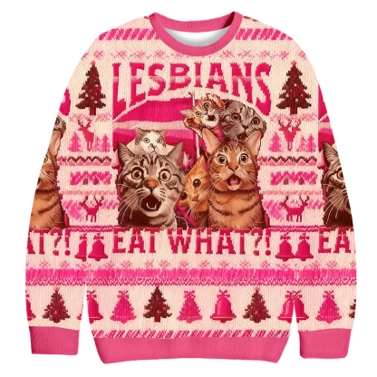 Baddiecat Lesblans Eat What Christmas Ugly Sweatshirt