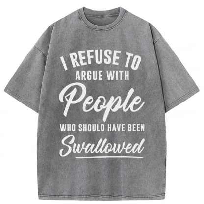 Tokyoviva I Refuse To Argue With People Washed T-shirt