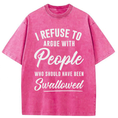 Tokyoviva I Refuse To Argue With People Washed T-shirt